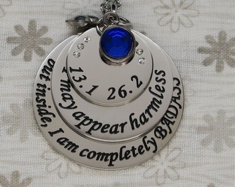 13.1 26.2 I may appear harmless, but inside I am completely BADASS Necklace