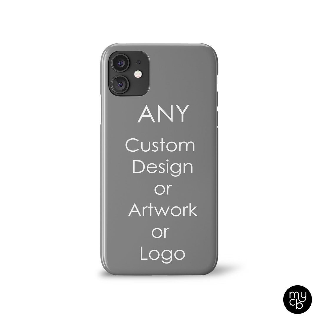 Custom Phone Case for Apple iPhone and Samsung Galaxy Devices, Your