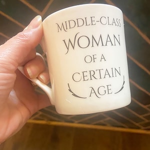 Middle-Aged Woman of a Certain Age Fine Bone China Mug