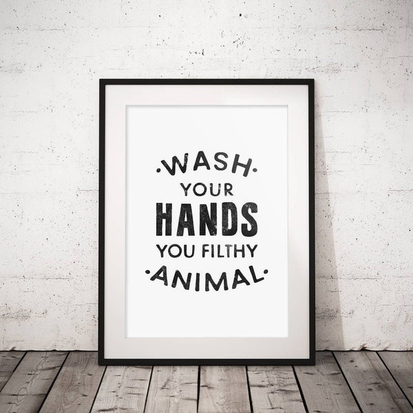 Toilet decor, Wash Your Hands you filthy animal, Kids bathroom, Wall print, Printable art print, Bathroom printable, Funny bathroom decor