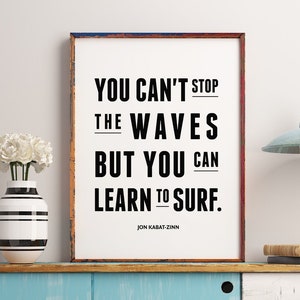 Inspirational Prints, Surf Poster, Printable Quotes, You Can’t Stop The Waves, Subway Art, Quote Posters, Home Wall Art, Motivational Art