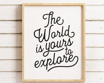 The World Is Yours To Explore Nursery Art Print (Digital Download)