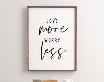 Love More Worry Less Etsy