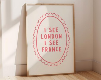 Funny Bathroom Wall Art, I See London I See France Quote Print (Digital Download)