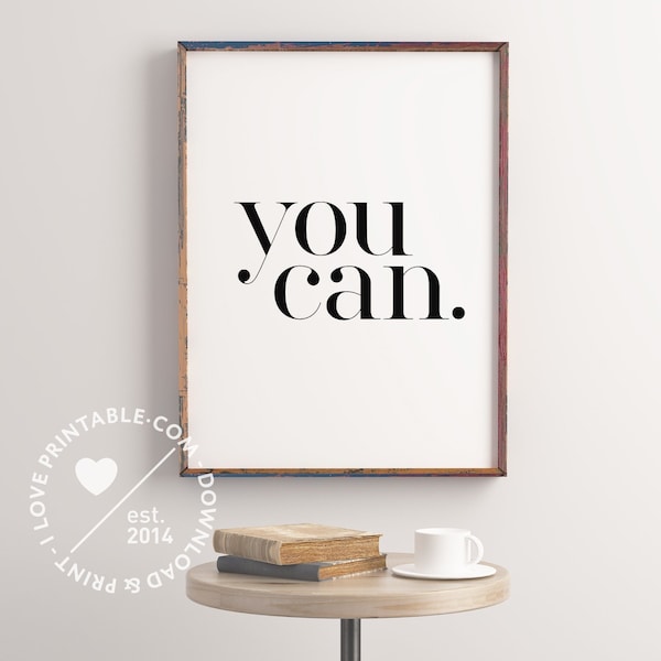 You can / Motivational poster / Printable art / Motivational signs / Gym room decor / Study room decor / Teenage wall decor