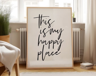 Self Love Wall Art, This is My Happy Place Print, Printable Sign for Home Wall Decor, Living Room Decor, Digital Download Poster