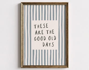 Wohnzimmer Dekor, The Good Old Days, nostalgische Typografie Poster (Digitaler Download)