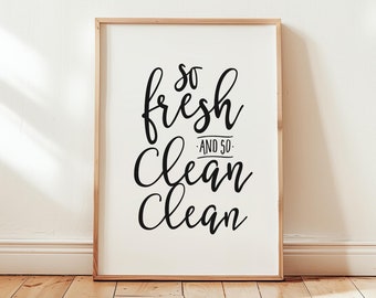So Fresh and So Clean Clean Poster, Funny Bathroom Decor, Printable Wall Art, Bathroom Art Print, Kids Bathroom Art, Digital Download Prints