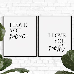 I Love You More, I Love You Most, Above bed wall art, Set of 2 prints, Downloadable prints, Bedroom wall art, Romantic wall art, Couple art