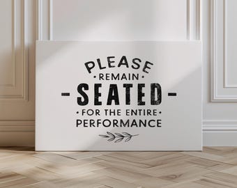 Funny Bathroom Wall Art, Please Remain Seated Restroom Decor (Digital Download Poster)