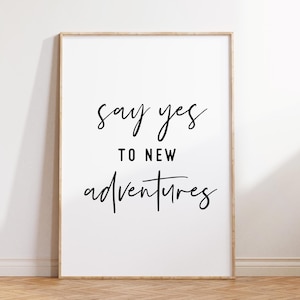 Adventure Quote Poster, Say Yes to New Adventure Print, Wall Art Prints Digital Download, Printable Inspirational Sign, Teen Room Decor