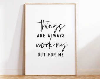 Affirmation Poster Printable, Law Of Attraction Wall Art, Inspirational Print, Things Are Always Working Out For Me