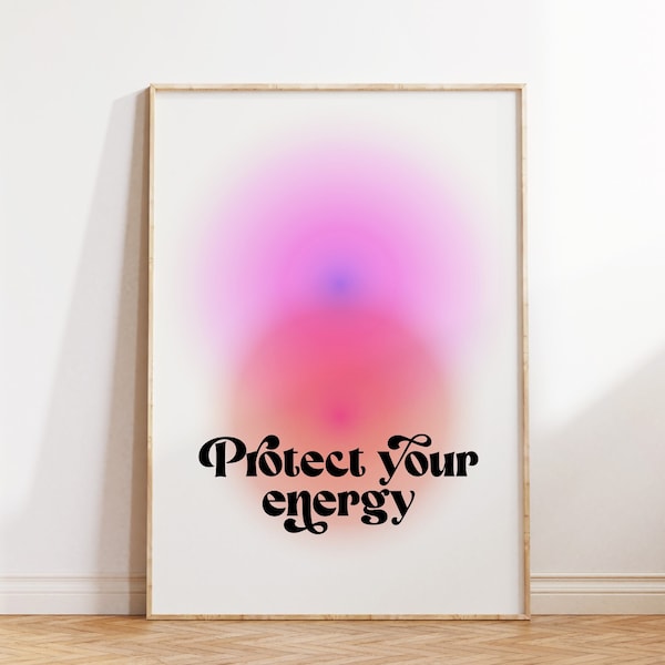 Protect Your Energy Wall Art Printable Wall Art Aesthetic Room Decor Positive Quote Art Spiritual Wall Art Digital Download Poster