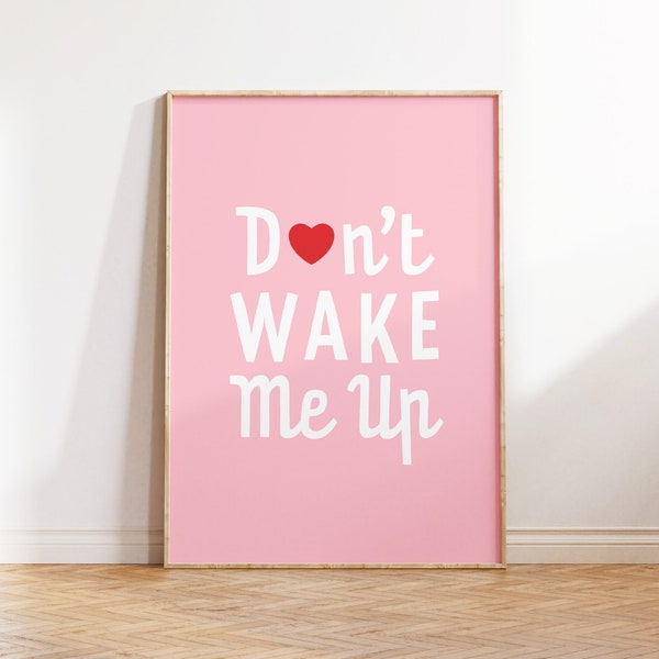 Teen Girl Room Decor, Don’t Wake Me Up Print, Funny Quotes Art, Preppy Room Decor, Trendy Girly Wall Art, Digital Download Print