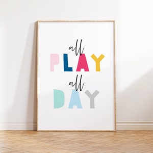 Play All Day Print Playroom Decor Printable Wall Art Digital Download Print Nursery Decor Kids Room Decor Kids Bedroom Art