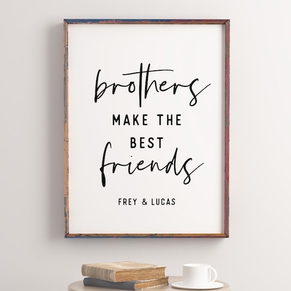 Brothers make the best friends, Brother gift, Printable art, Boy room decor, Personalized gift, Boy nursery decor