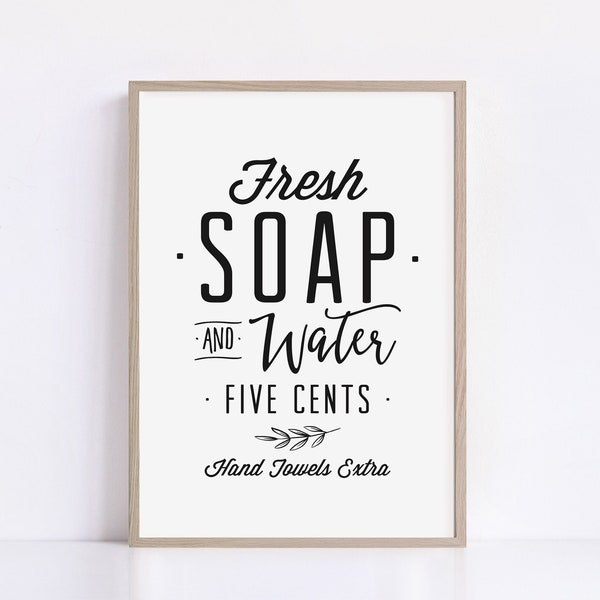 Fresh Soap and Water Sign Farmhouse Bathroom Wall Art Vintage Bathroom Sign Printable Washroom Wall Art Digital Download Poster