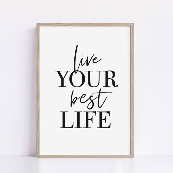 Live your best life, Digital print, Printable art, Wall art print, Printable quotes, Downloadable prints, Dorm decor, Digital download