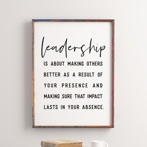 Leadership quote, Inspirational quotes, Printable art, Office decor, Leader gift, Dorm decor, Boss gift, Teacher gifts, Office wall art,