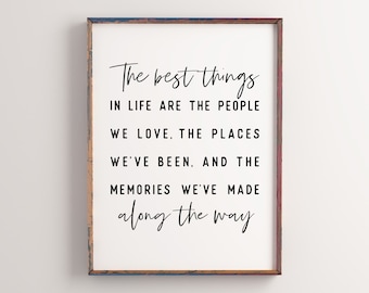 The best things in life, Printable wall art, Inspirational quote, Positive quotes, Quote print, Best friend gifts, Gift for family