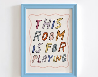 Kleurrijke kunst aan de muur speelkamer, deze kamer is om te spelen Print, leuk kinderkamercadeau, digitale download