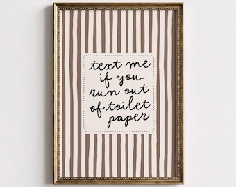 Funny Bathroom Art: Text Me If You Run Out Of Toilet Paper Print, Quirky Wall Art (Digital Download)