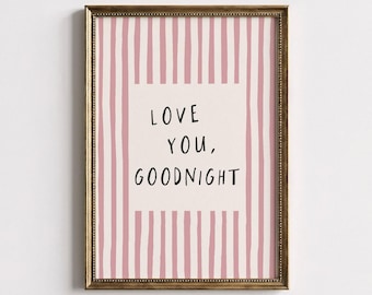 Love You Goodnight Print, Kids Bedroom Wall Art, Printable Kids Room Poster, Digital Download