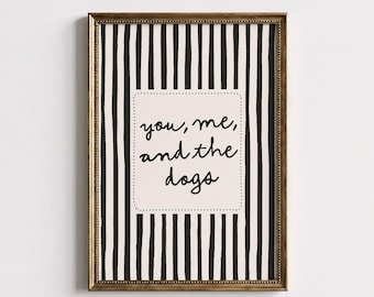 You Me and the Dogs Print, Dog Lover Wall Art, Neutral Minimalist Home Decor, Printable Digital Download