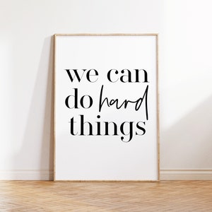 Inspirational Quote Wall Art, Motivational Typography Poster, We Can Do Hard Things Print,  Playroom Decor, Digital Download Poster