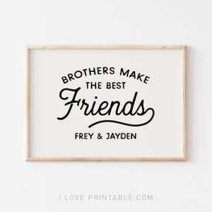 Boy room decor, Brothers make the best friends, Printable wall art, Brothers Print, Personalized Gifts for Brother Birthday, Kids room decor