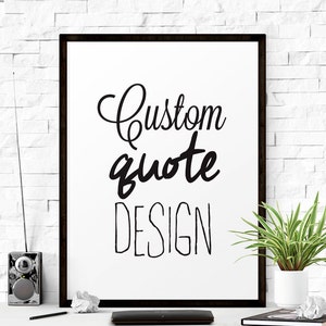 Custom Quote Art, Printable Art, Printable Quote Print, Personalized Wall Art Download, Custom Poster Print, Instant Download Art image 6