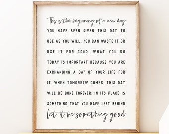 This Is The Beginning Of A New Day, Inspirational Quote, House Decor, Modern Wall Art, New Beginnings, Printable Art, Home Decor Signs
