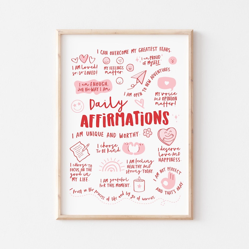 May include: A pink and red printable poster with the text "Daily Affirmations" and a list of positive affirmations, including "I am loved", "I am enough", "I am unique and worthy", "I choose to be kind", "I am grateful for this moment", "I trust in the process of life and let go of worries", "I am feeling healthy and strong today", "I deserve love and happiness", "I am not perfect and that's okay", "My voice and opinion matter", "I am open to new adventures", "I can overcome my greatest fears", and "I am proud of myself".