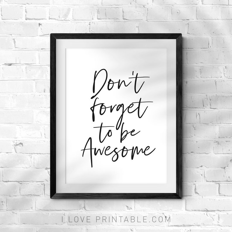 Dont forget to be awesome motivational poster Printable | Etsy