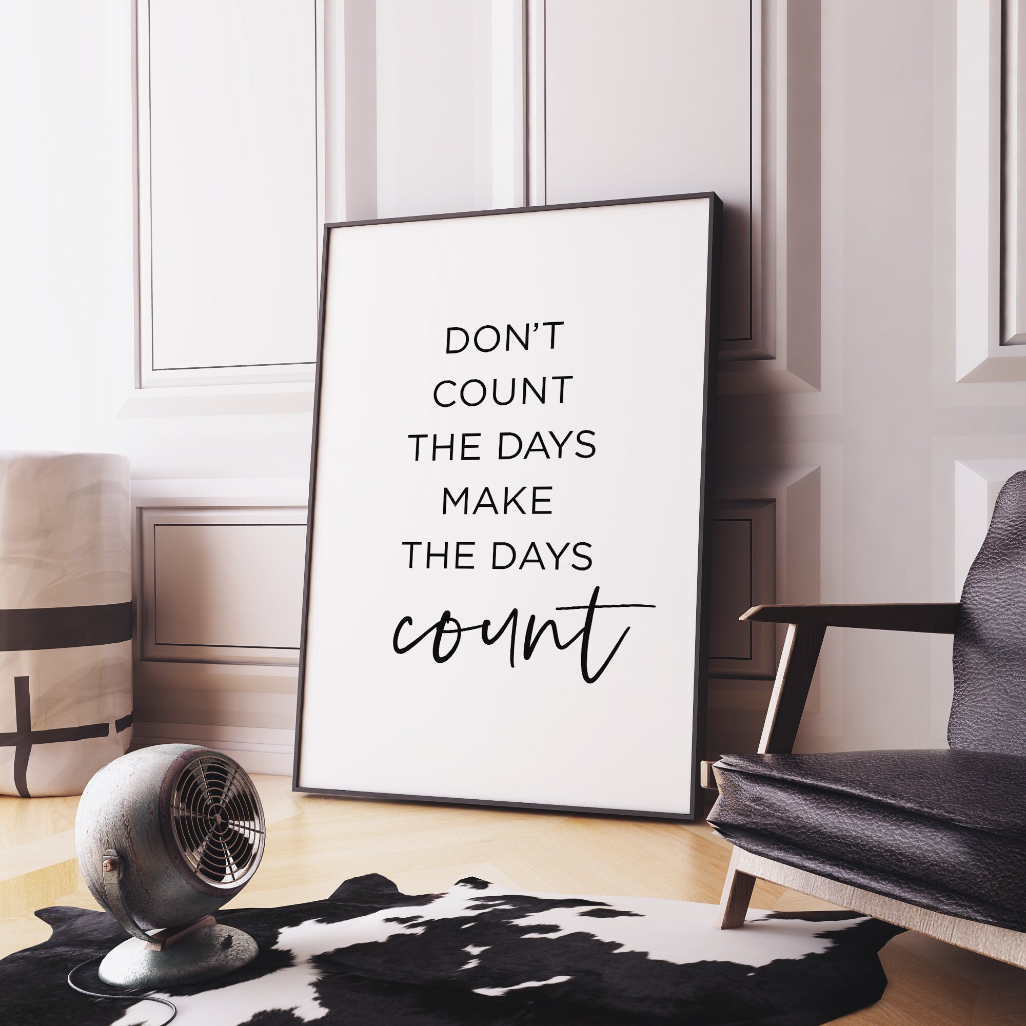 Dont Count the Days Make the Days Count Printable Art Etsy