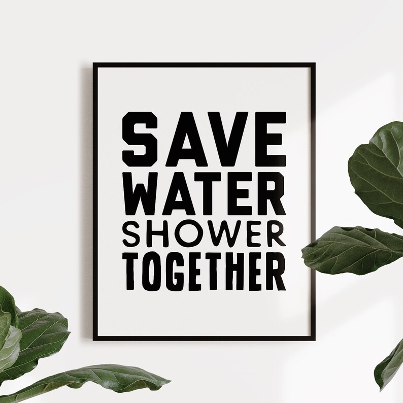 Save water shower together Bathroom wall decor Funny wall Etsy