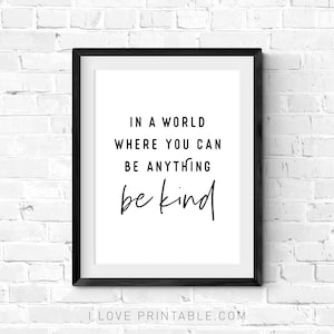 In a world where you can be anything be kind, Bedroom decor, House Decor, Family Quote, Housewarming gift, Living room wall decor