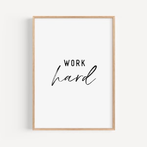 Motivational Work Hard Quote Poster, Motivation Print for Office, Home Office Decor, Instant Download Wall Art, Entrepreneur Office Artwork