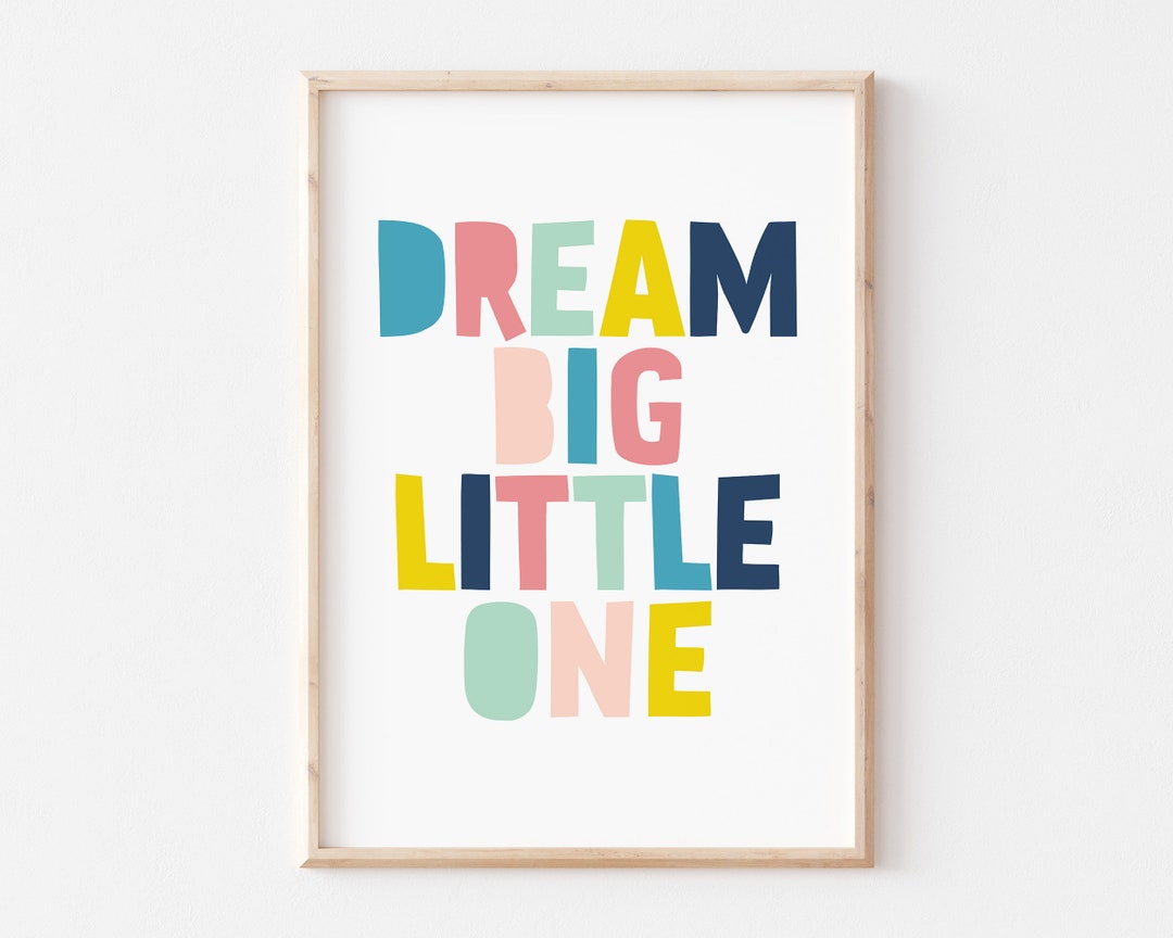 Dream Big Little One Printable Art Nursery Playroom Sign - Etsy