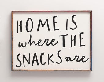 Grappige keukenmuurkunst – Home Is Where The Snacks Are-print (digitale download)