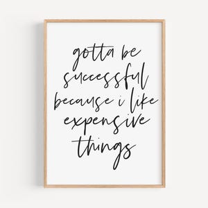 Funny Office Wall Art, Printable Home Office Decor, I like Expensive Things Quote Art, Digital Download Art, Motivational Gift for Girl Boss