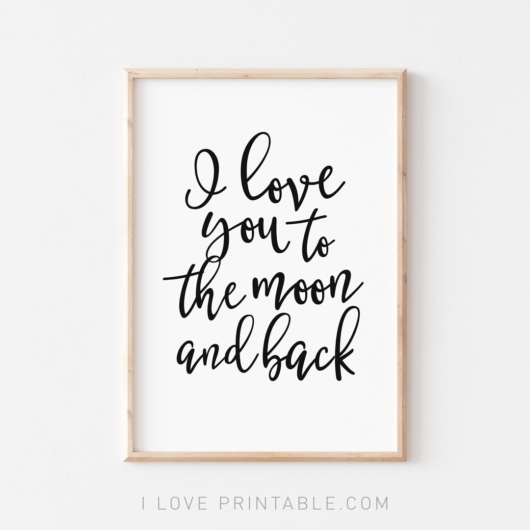 Love You to the Moon and Back, Printable Wall Art, Downloadable Prints ...
