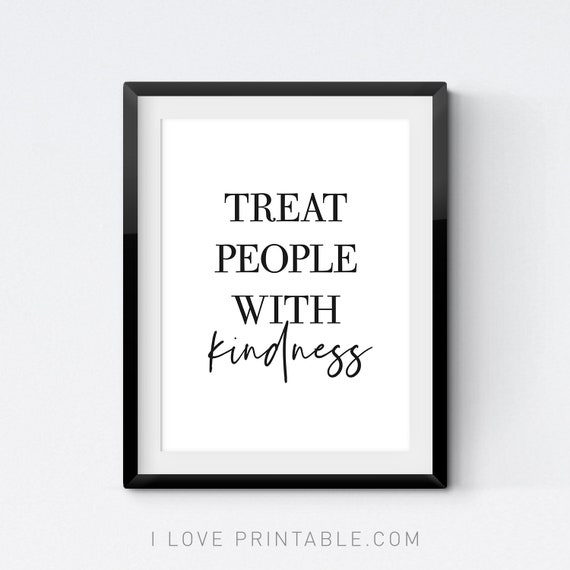 Treat People With Kindness / Inspirational Quote / - Etsy Australia Treat People With Kindness / Inspirational Quote / - Etsy Australia