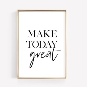 Printable Inspirational Wall Art, Motivational Quote Poster, Make Today ...