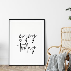 Manifestation Wall Art, Enjoy Today Print, Printable Quote Print, Digital Download Poster, Instant Download Motivational Print image 7