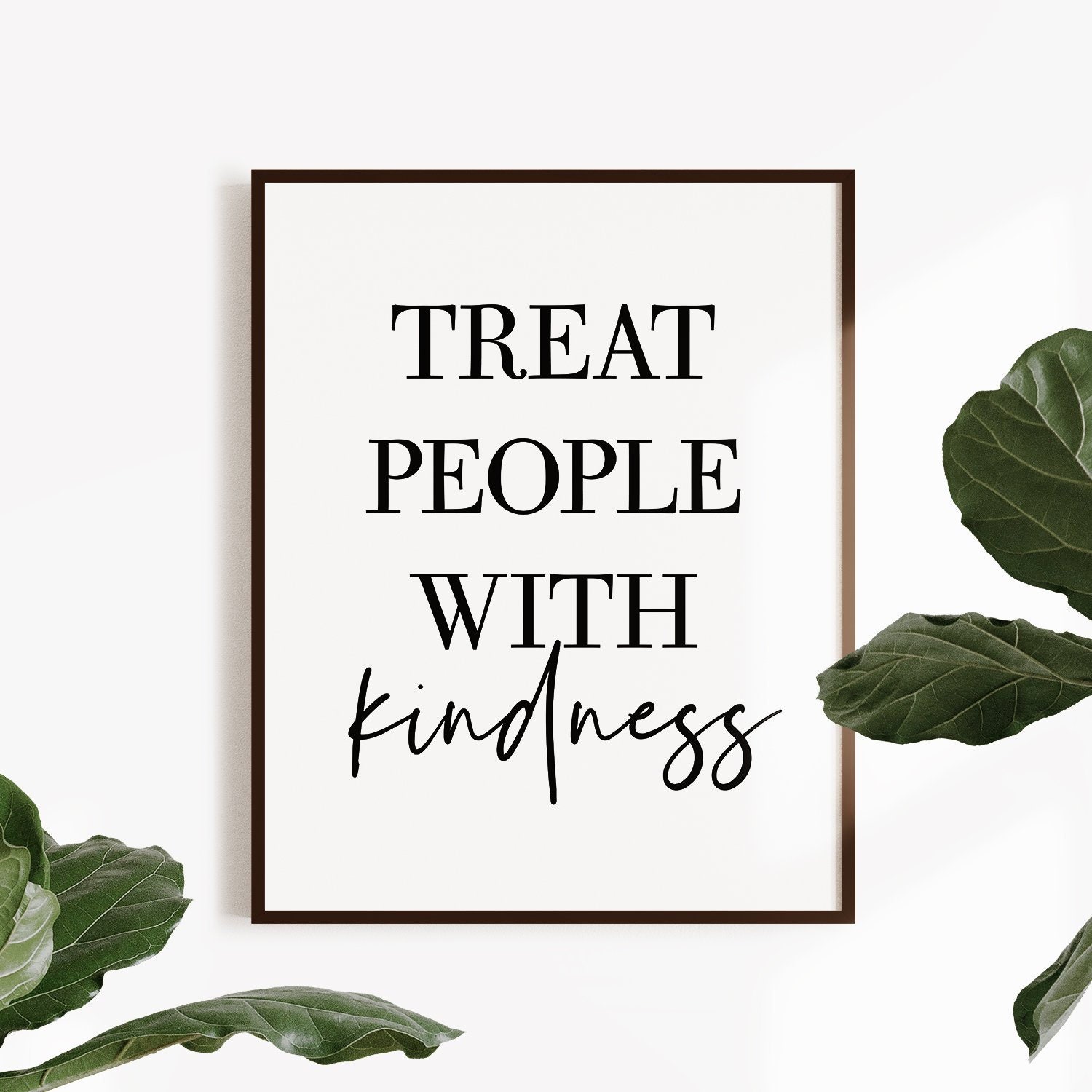 Treat People With Kindness Quotes Treat People With Kindness / Inspirational Quote / | Etsy India