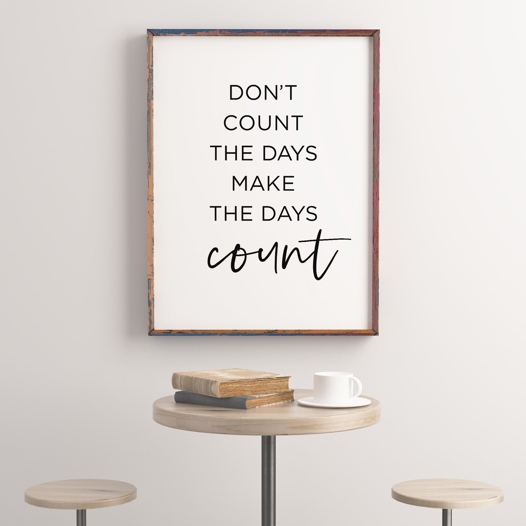 Dont count the days make the days count printable art etsy
