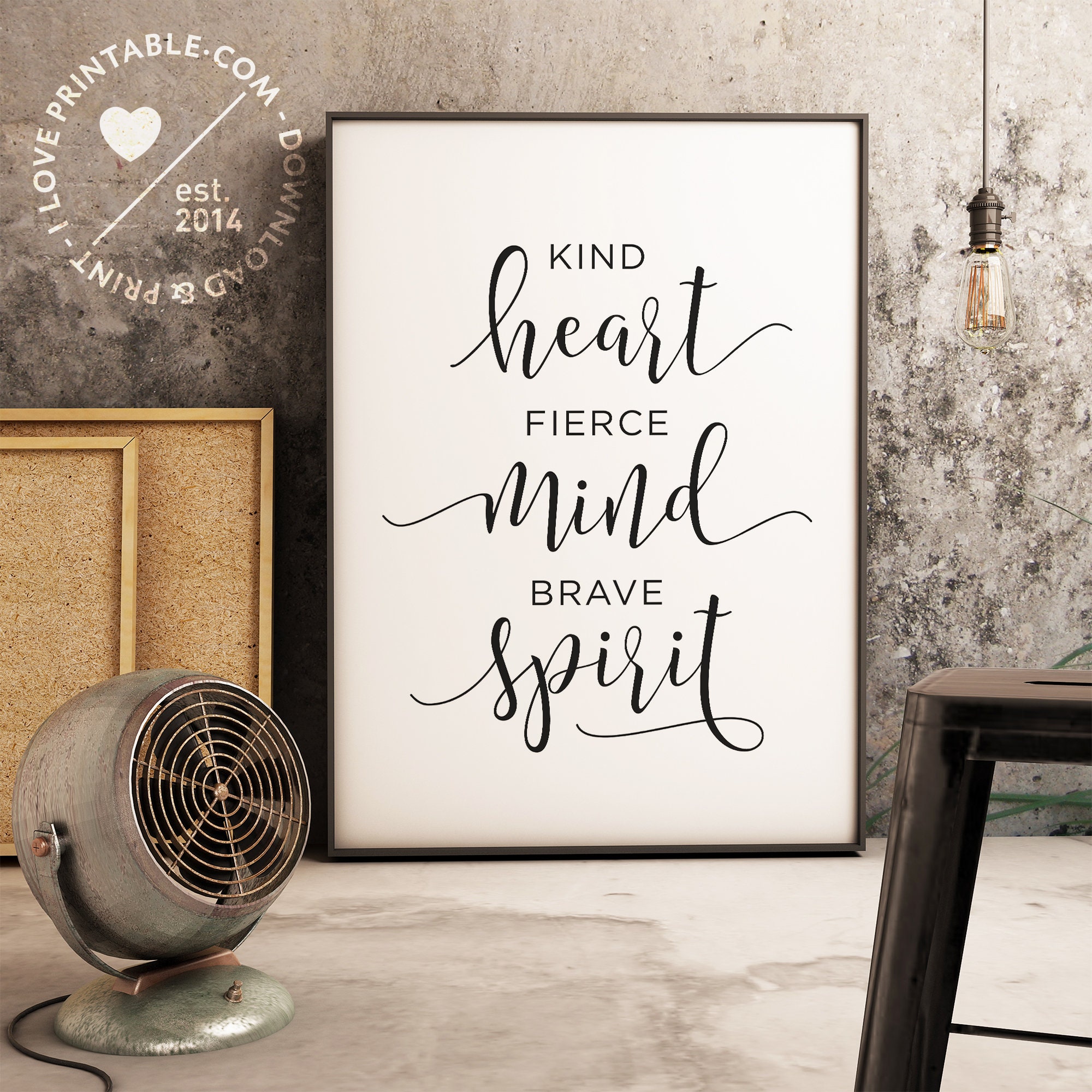 Inspirational Quote Print Kind Heart Fierce Mind Brave Spirit Art