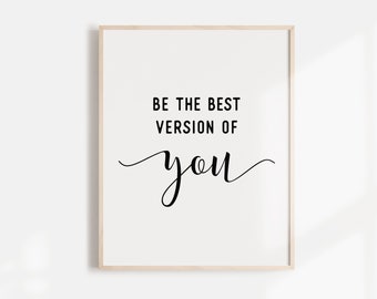 Be The Best Version Of You, Printable Wall Art Prints, Home Decor, Inspirational Quotes, Motivational Poster, Downloadable prints