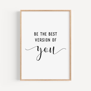Be The Best Version Of You, Printable Wall Art Prints, Home Decor, Inspirational Quotes, Motivational Poster, Downloadable prints